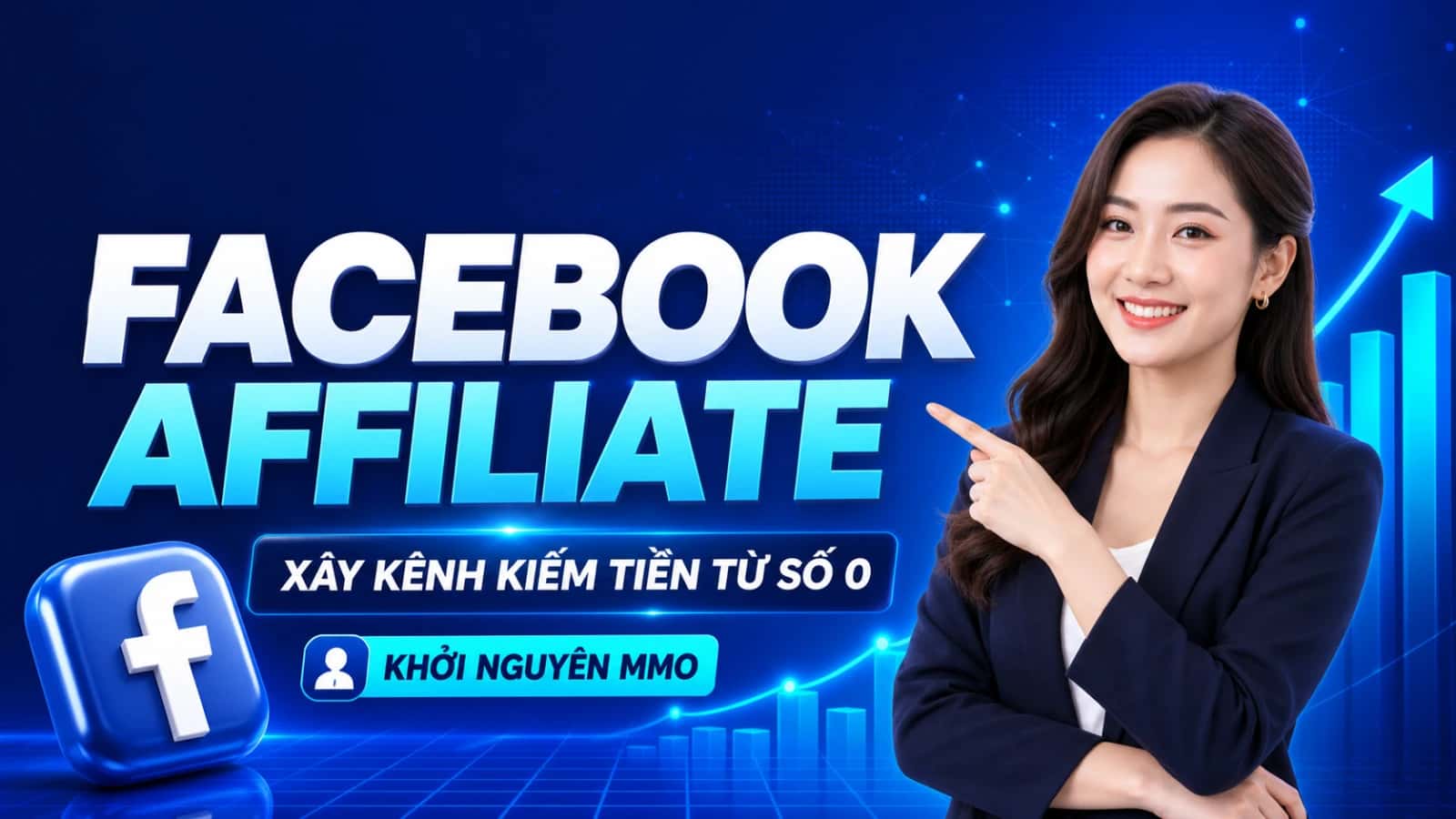 Khóa Học Facebook Affiliate Cùng Khởi Nguyên MMO