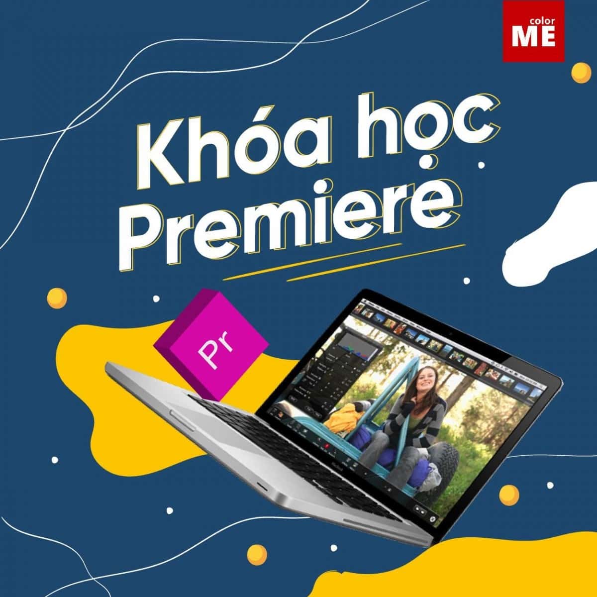 Kỹ thuật chỉnh sửa video từ cơ bản đến nâng cao với Premiere Pro