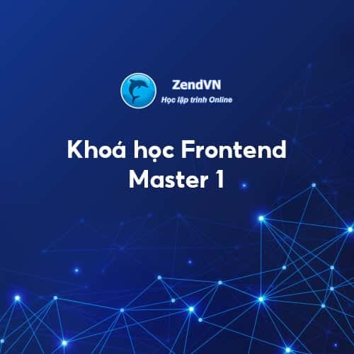 Lập trình Frontend Master 1