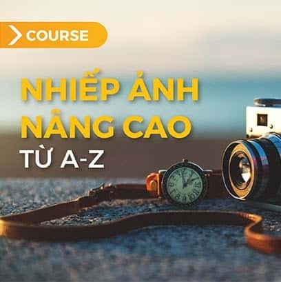 Khóa học Nhiếp ảnh nâng cao từ A-Z - Chimkudo