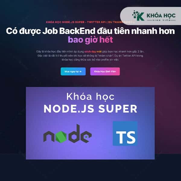 Khóa Học Lập Trình NodeJs Super – Dự Án Twitter API Cùng Dư Thanh Được