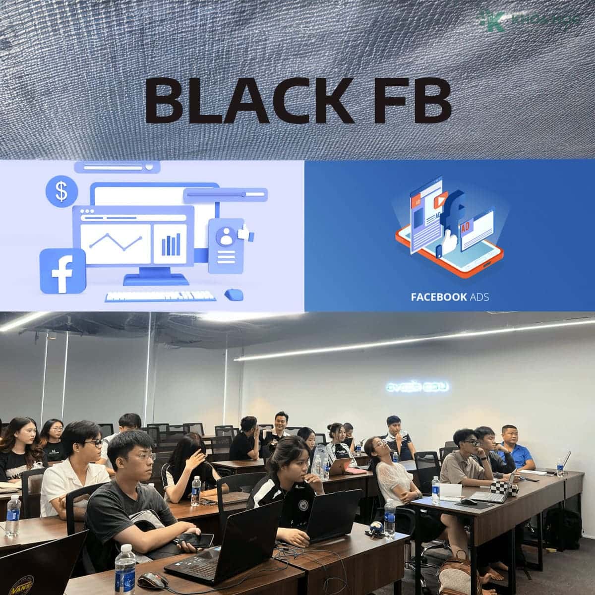 Khoá Black FB ADS Mới Nhất Cùng Minh Lê