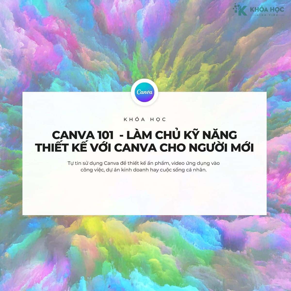 Khoá Học Canva 101 - Làm chủ kỹ năng thiết kế Canva cho người mới