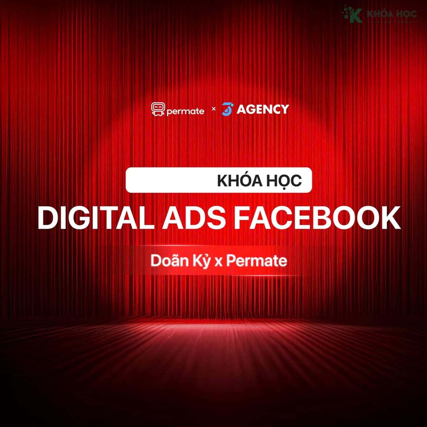 Khóa Học Facebook Ads Cùng Doãn Kỷ & Permate