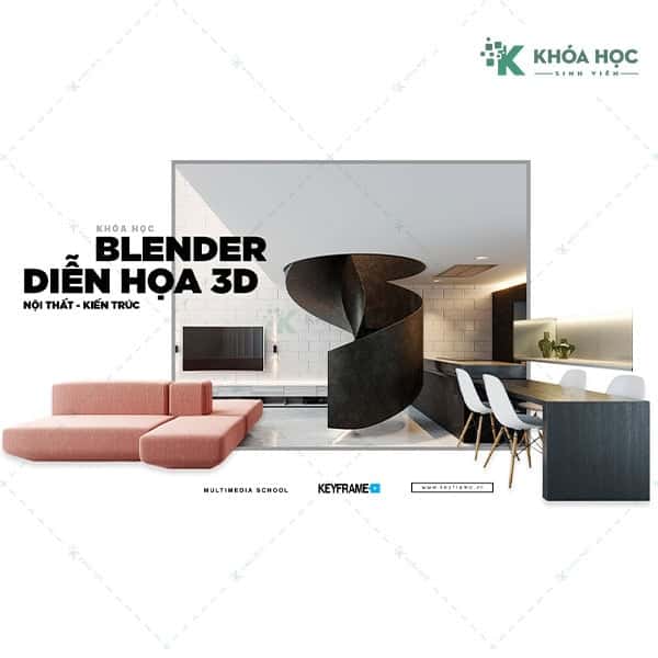 Khóa học diễn họa kiến trúc nội thất 3D Blender của Keyframe