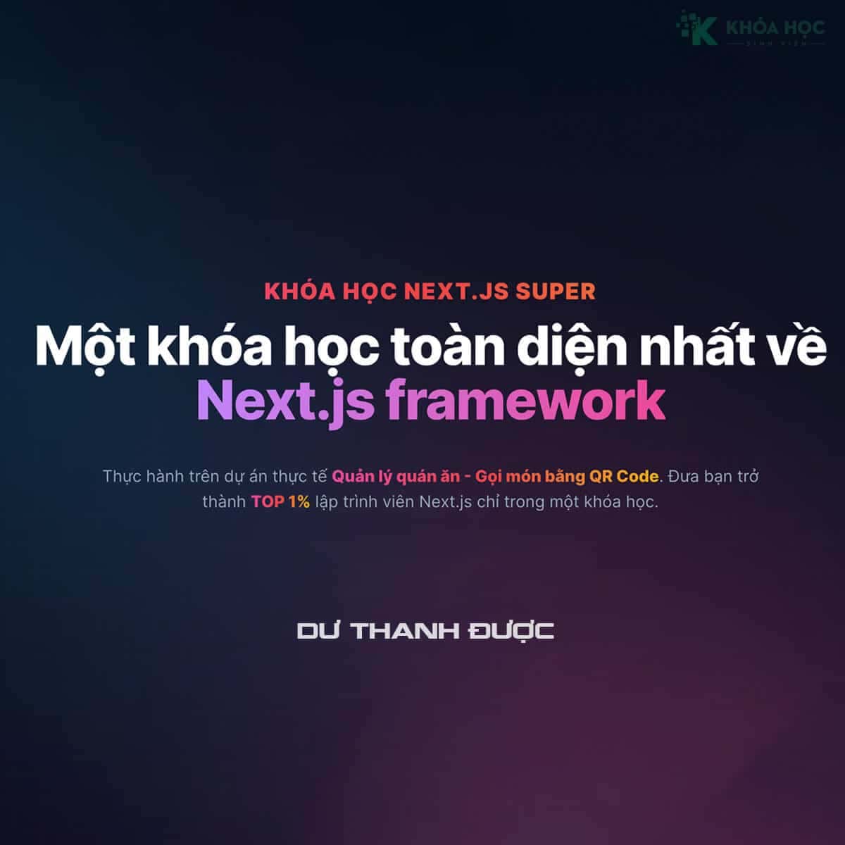 Khóa Học Next.js Super Cùng Dư Thanh Được 2024
