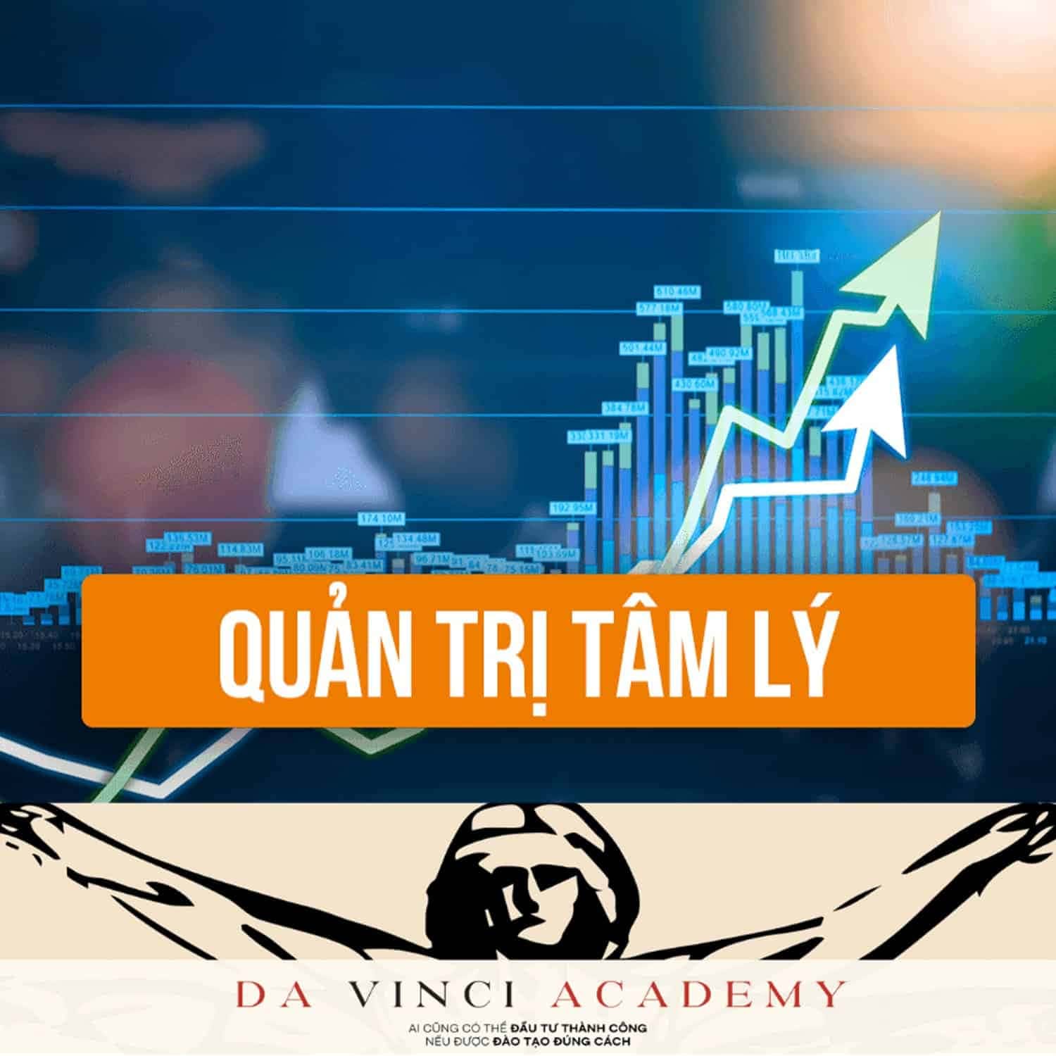 Khoá Học Quản Trị Tâm Lý Chứng Khoán Cùng DaVinci Academy