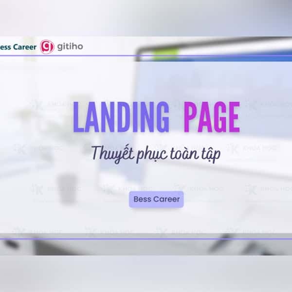 Landing Page Thuyết phục toàn tập
