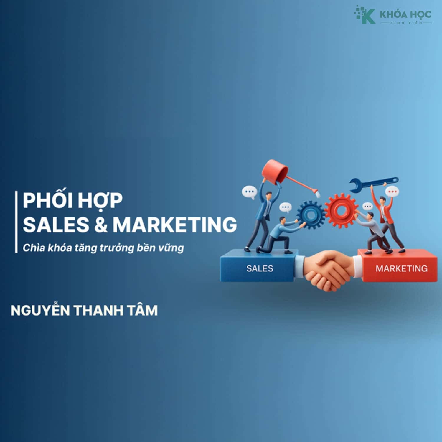 Khoá Học Phối hợp Sales & Marketing: Chìa khóa tăng trưởng bền vững