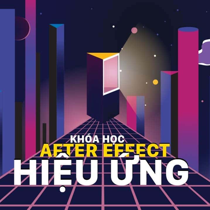 Khóa học After Effect Basic to Intermediate