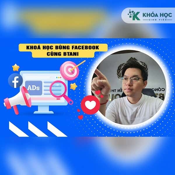 Khoá Học Bùng Facebook Cùng Btani