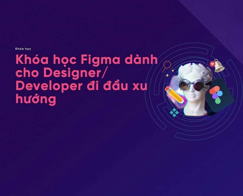 Khóa học Figma dành cho Designer Developer đi đầu xu hướng - Telos