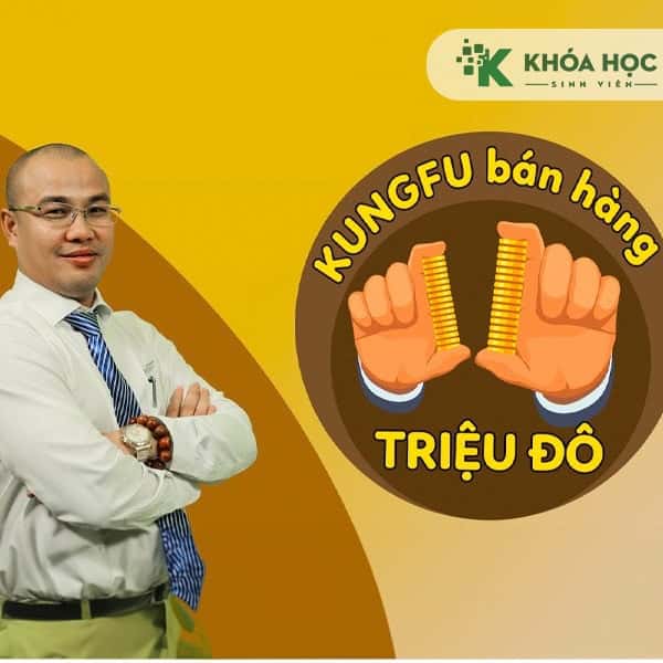 Khoá học Kungfu bán hàng triệu đô