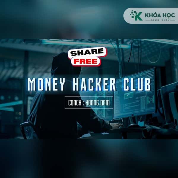 Khóa Học Money Hacker Club Hoàng Nam MMO