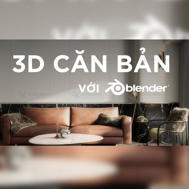 Khóa học 3D Căn bản với Blender - Thầy Quy Trần
