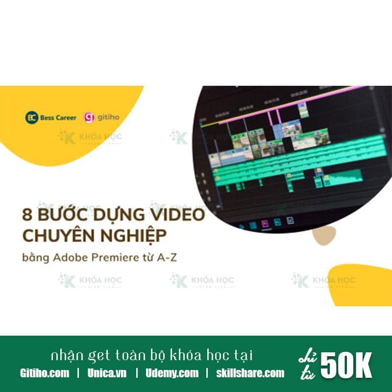 8 bước dựng sản phẩm video chuyên nghiệp bằng Adobe Premiere từ A-Z