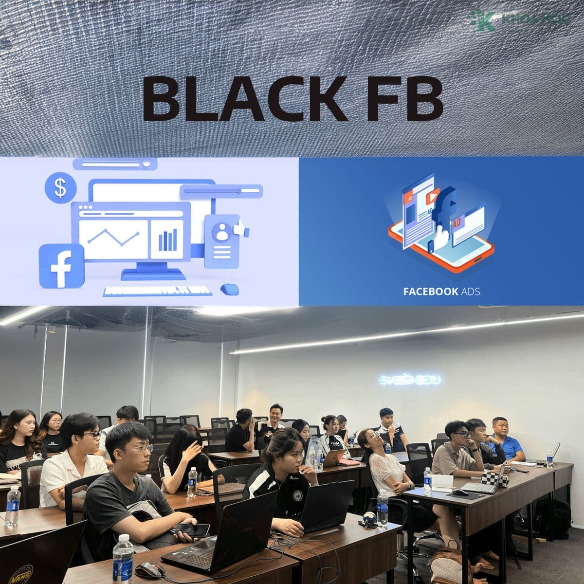 Khoá Black FB ADS Mới Nhất Cùng Minh Lê