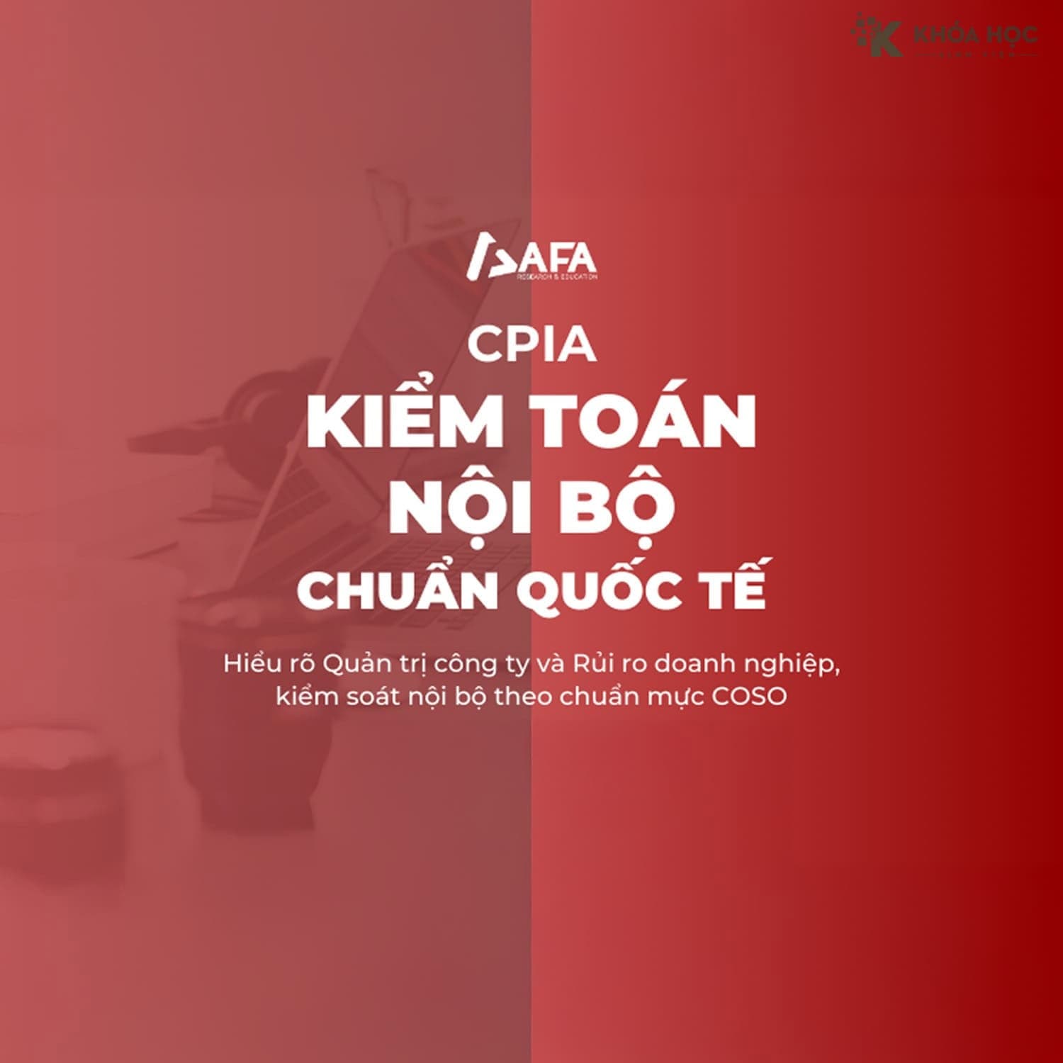 Khóa Học Afa Kiểm Toán Nội Bộ Chuẩn Quốc Tế – CPIA