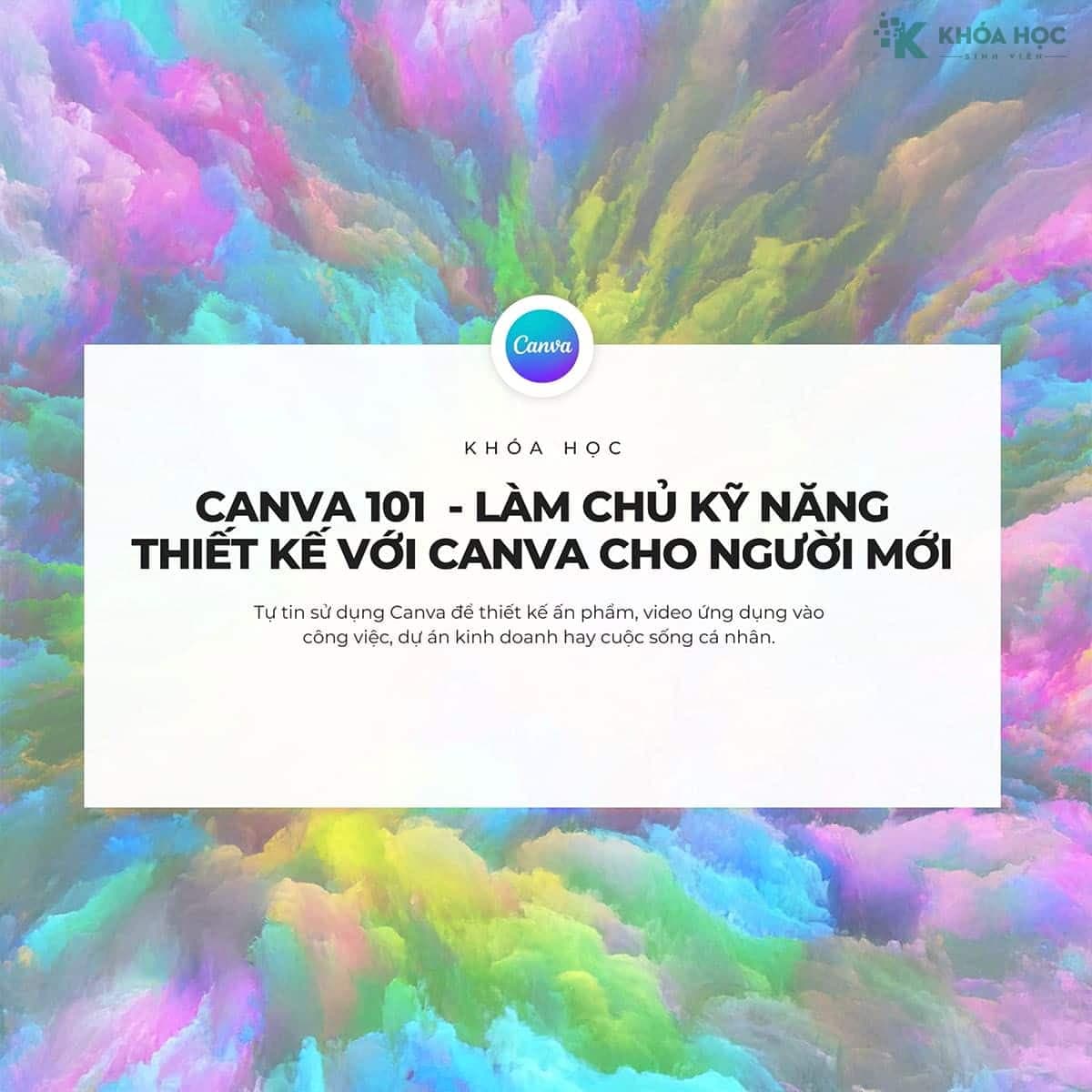 Khoá Học Canva 101 - Làm chủ kỹ năng thiết kế Canva cho người mới