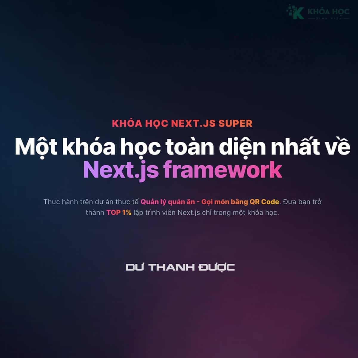 Khóa Học Next.js Super Cùng Dư Thanh Được 2024