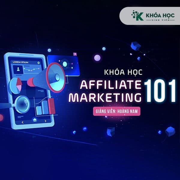 Khóa học Affiliate Marketing 101