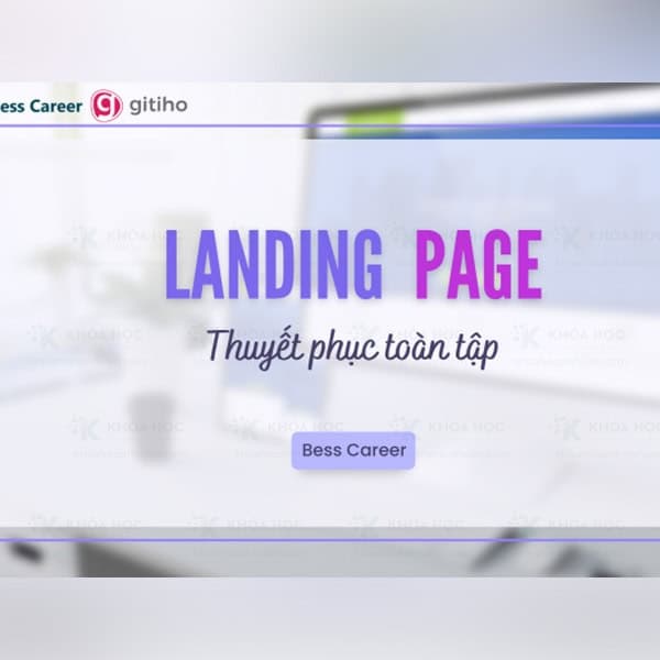 Landing Page Thuyết phục toàn tập