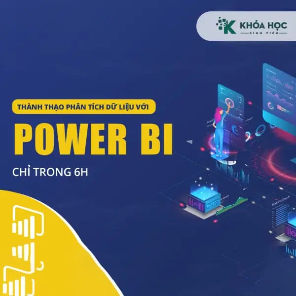 Thành thạo Microsoft PowerBI để Trực quan hóa và Phân tích dữ liệu