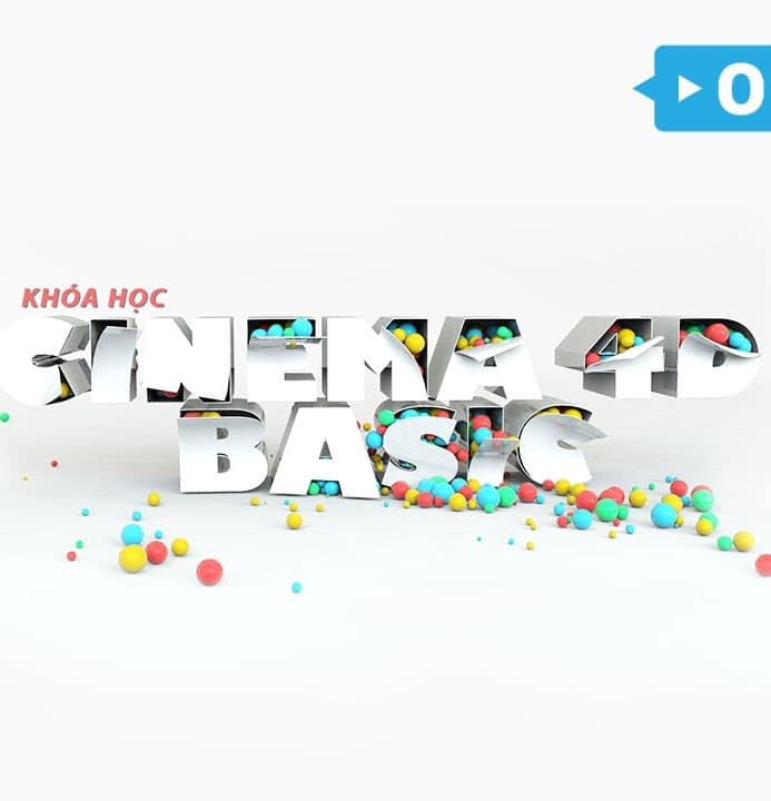Khoá Học Cinema 4D Basic Level 1 Online