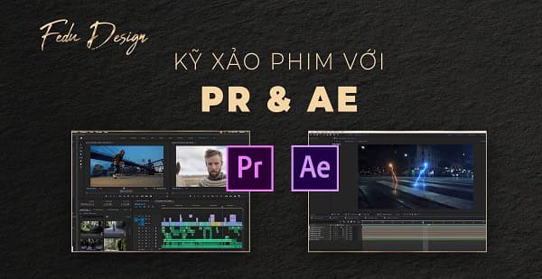 Học phần 5: Kỹ xảo phim với Premiere và After Effect