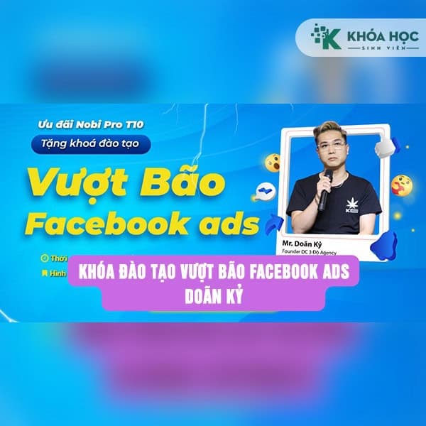 Khóa Đào Tạo Vượt Bão Facebook Ads Doãn Kỷ