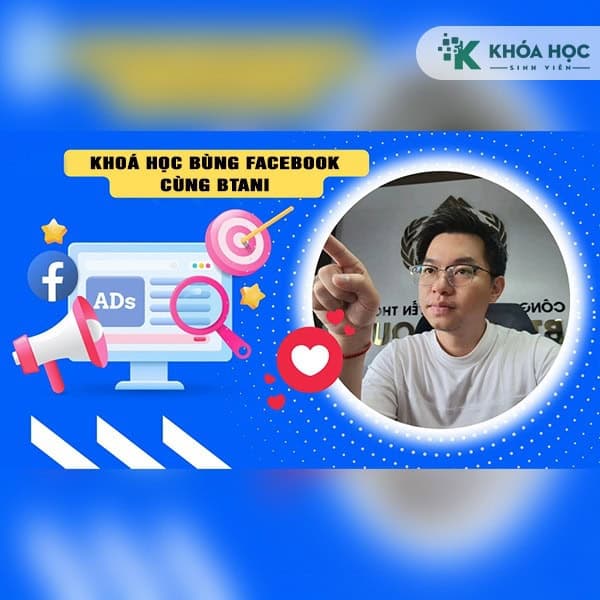 Khoá Học Bùng Facebook Cùng Btani