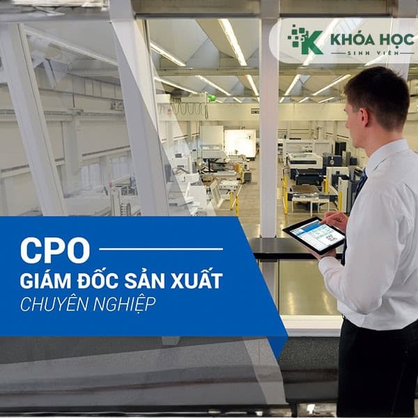 Khóa Học Giám Đốc Sản Xuất Chuyên Nghiệp CPO
