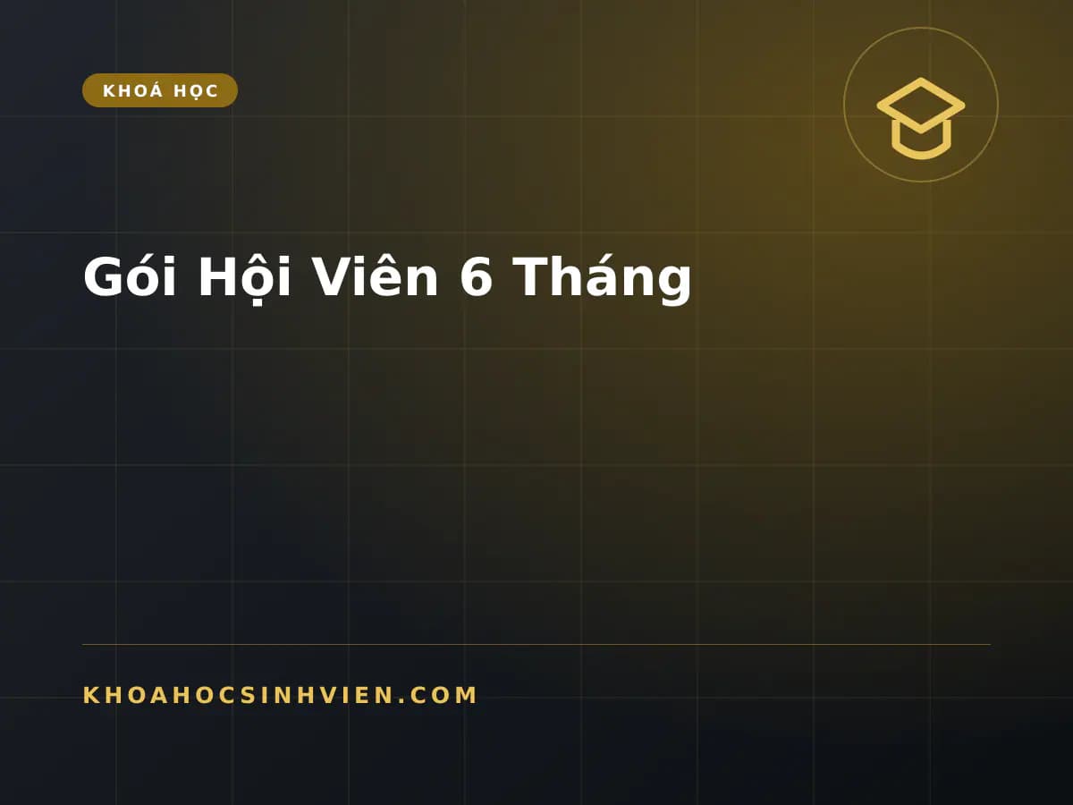 Gói Hội Viên 6 Tháng