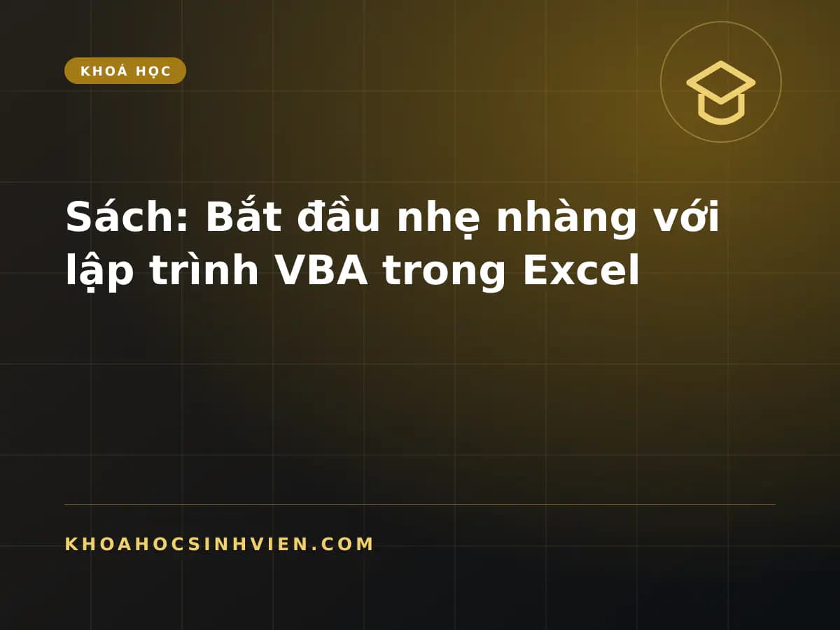 Sách: Bắt đầu nhẹ nhàng với lập trình VBA trong Excel