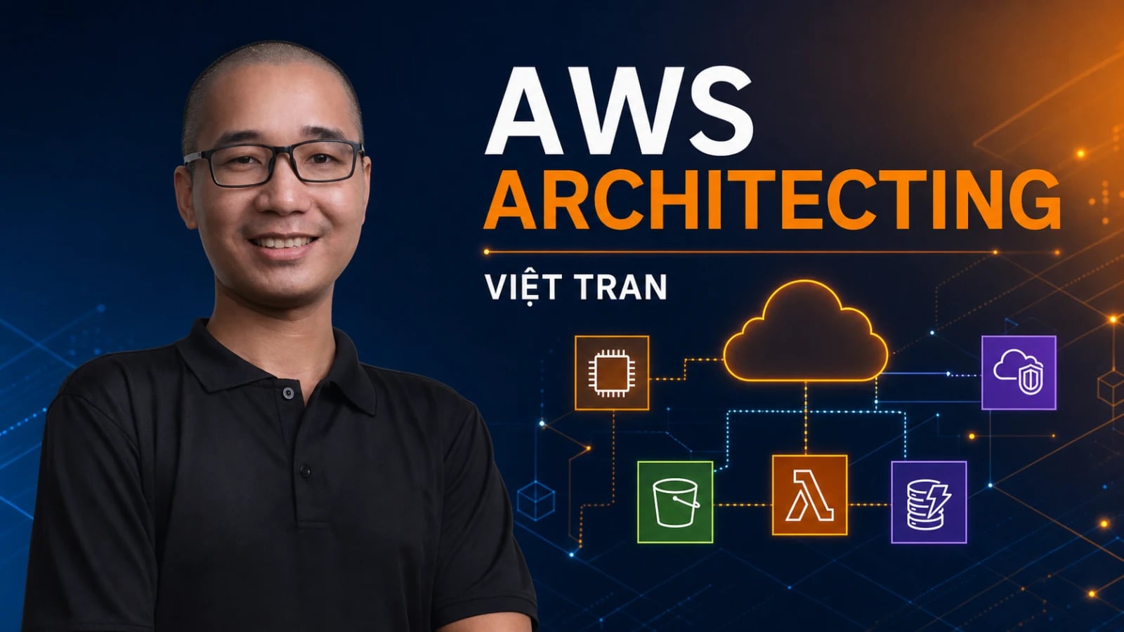 Khóa Học AWS Architecting Tiếng Việt Cùng Viet Tran