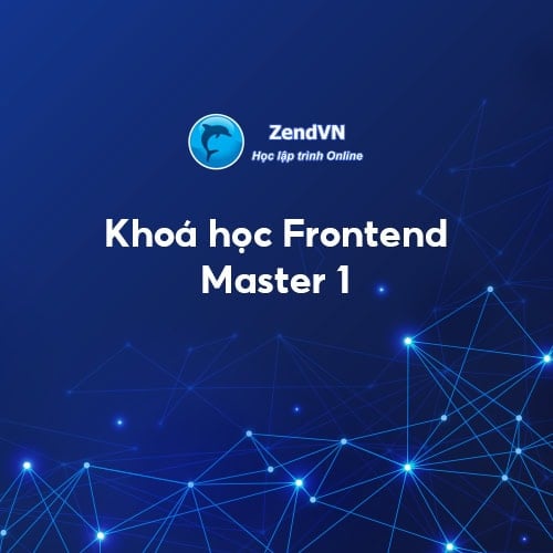 Lập trình Frontend Master 1