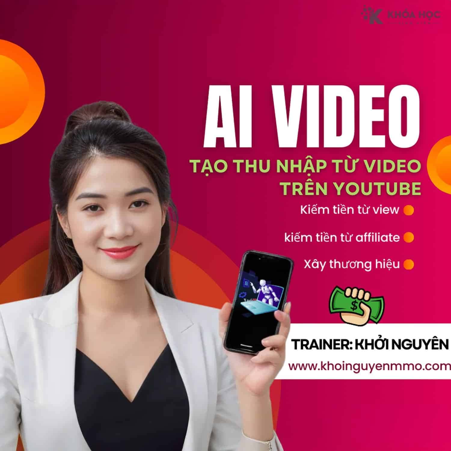 Khóa Học Làm Video Ai – Tự Tin Xây Kênh Kiếm Tiền Cùng Khởi Nguyên MMO