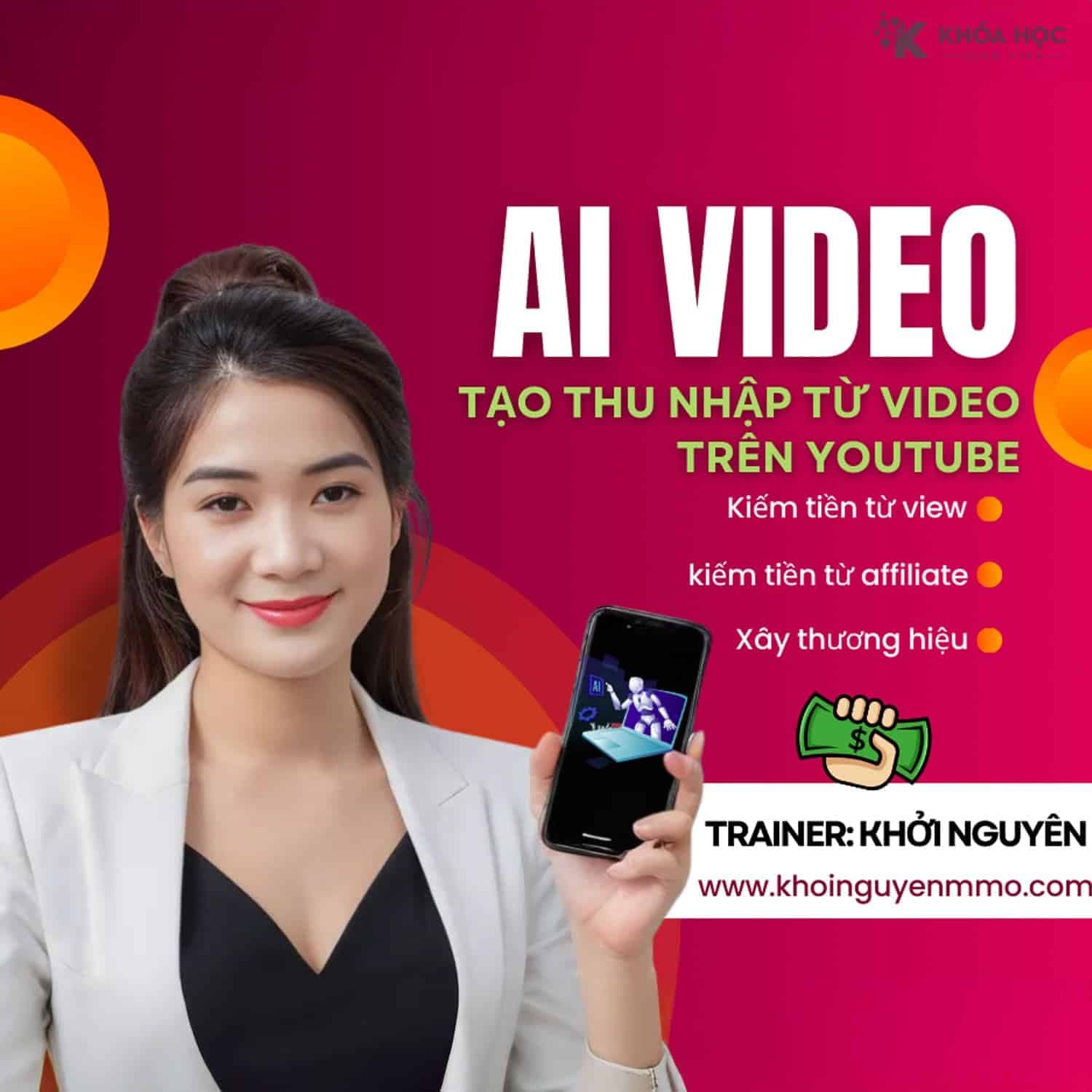 Khóa Học Làm Video Ai – Tự Tin Xây Kênh Kiếm Tiền Cùng Khởi Nguyên MMO