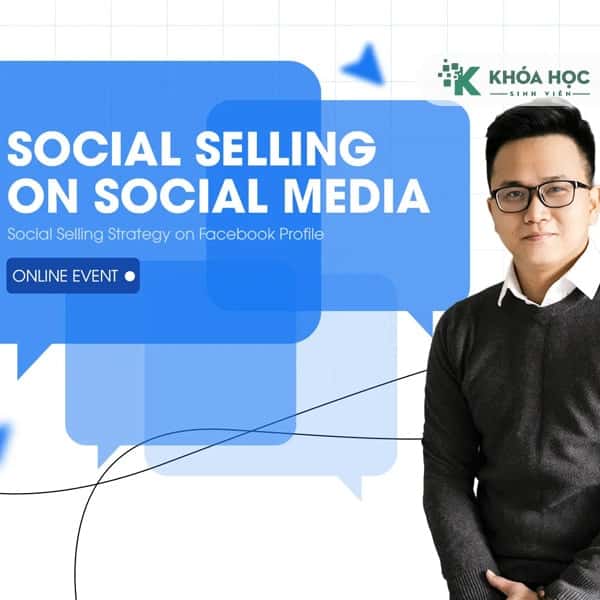 Bán Hàng Qua Mạng Xã Hội (B2B) – Social Selling On Social Media