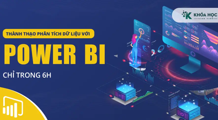 Thành thạo Microsoft PowerBI để Trực quan hóa và Phân tích dữ liệu