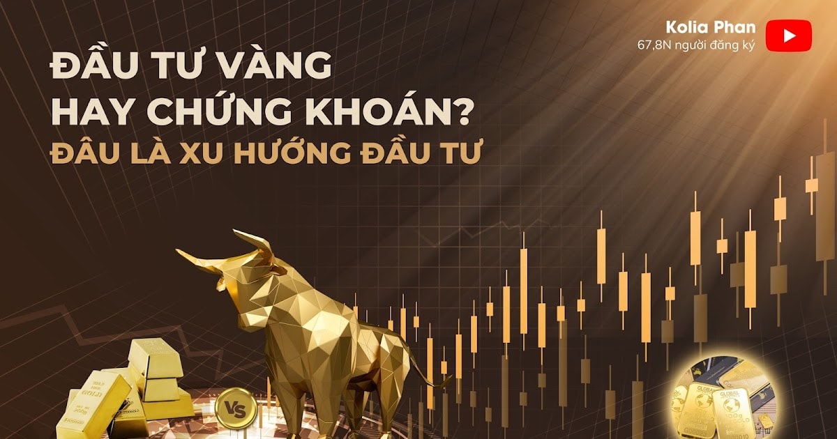 Đầu Tư Vàng Thực Chiến Cùng Kolia Phan