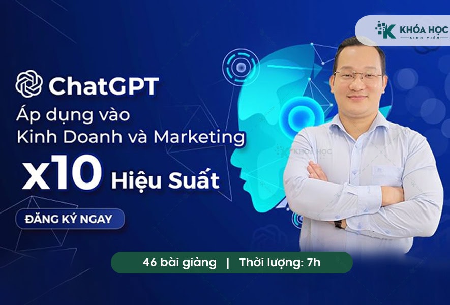 Khóa học ChatGPT: Áp dụng vào kinh doanh và tiếp thị x10 hiệu suất (2023)