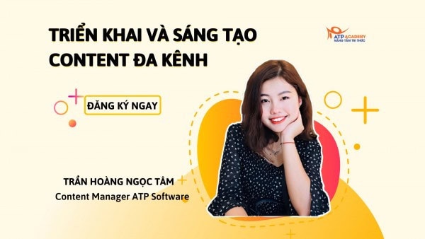 Giới thiệu Khóa học triển khai và sáng tạo content đa kênh