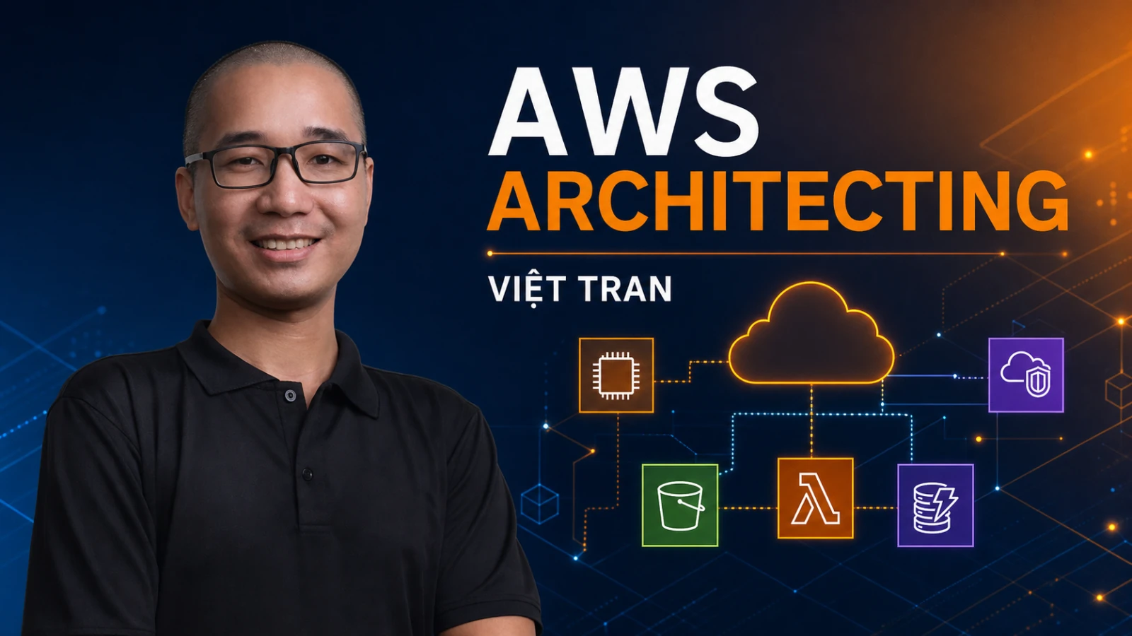 Khóa Học AWS Architecting Tiếng Việt Cùng Viet Tran