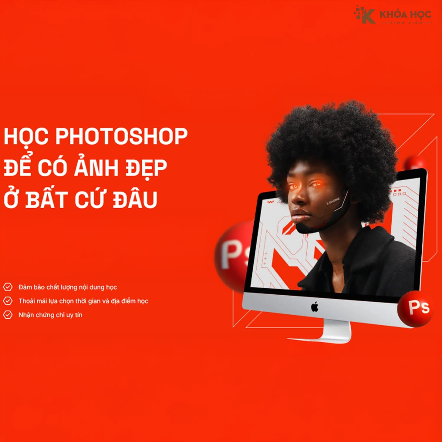 Khóa Học Adobe Photoshop Online– Để Có Ảnh Đẹp Bất Cứ Đâu
