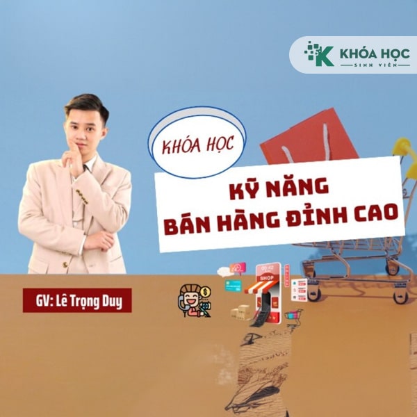 Khoá Học Nghệ Thuật Bán Hàng Đỉnh Cao