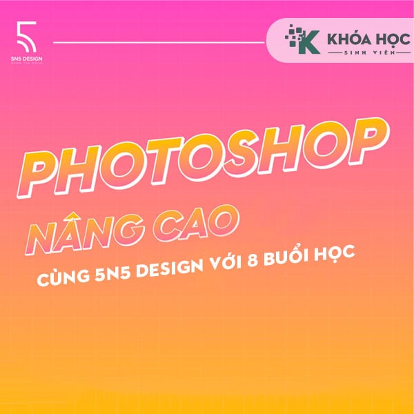 Photoshop nâng cao – 5N5 Design