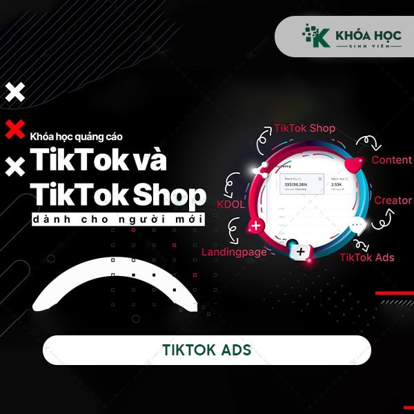quảng cáo TikTok và TikTok Ads cơ bản Cùng Noti.edu.vn