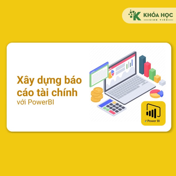 PowerBI Ứng dụng - Xây dựng Báo cáo Tài chính, Quản trị Tài