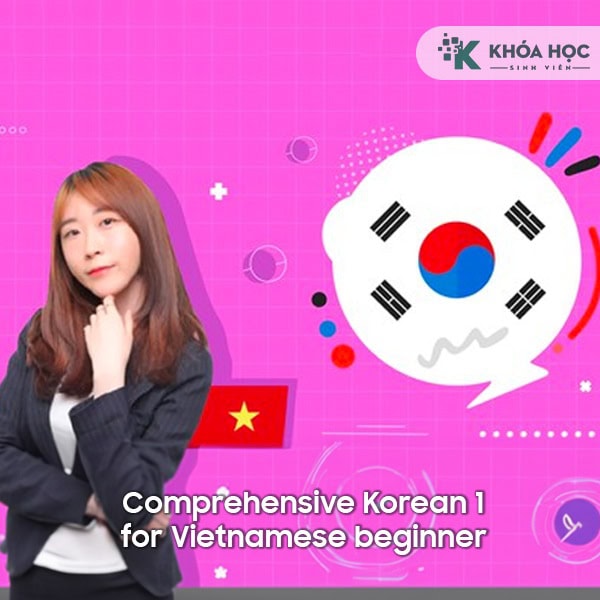 Chinh phục tiếng Hàn sơ cấp 1: Chuẩn phát âm, chắc ngữ pháp